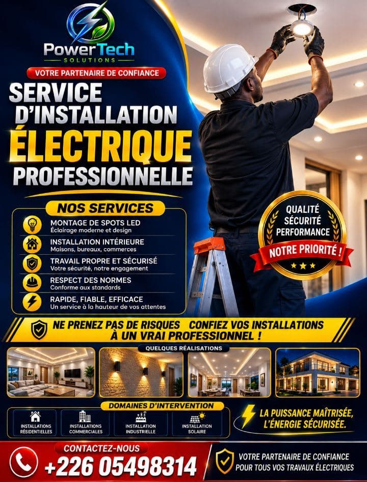 ⭐BESOIN D’UNE INSTALLATION ÉLECTRIQUE FIABLE ET PROFESSIONNELLE ?
Avec PowerTech Solutions, bénéficiez d’un travail propre, sécurisé, rapide et durable pour tous vos travaux électriques. 🏠⚡
✅ Montage de spots LED
✅ Installation électrique intérieure
✅ Rénovations électriques
✅ Installation solaire
✅ Respect des normes de sécurité
✅ Travail soigné et professionnel
💡 La puissance maîtrisée, l’énergie sécurisée.
📞 Contactez-nous dès maintenant : +226 05498314
PowerTech Solutions Votre part
